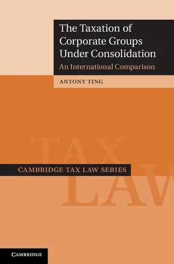 Cover of The Taxation of Corporate Groups under Consolidation