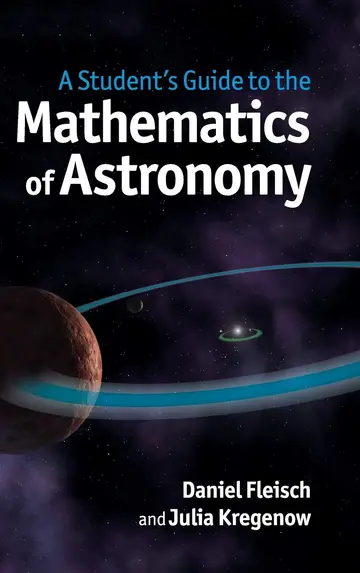 Cover of A Student's Guide to the Mathematics of Astronomy