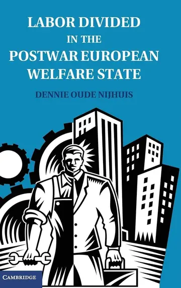 Cover of Labor Divided in the Postwar European Welfare State