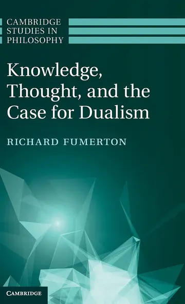 Cover of Knowledge, Thought, and the Case for Dualism