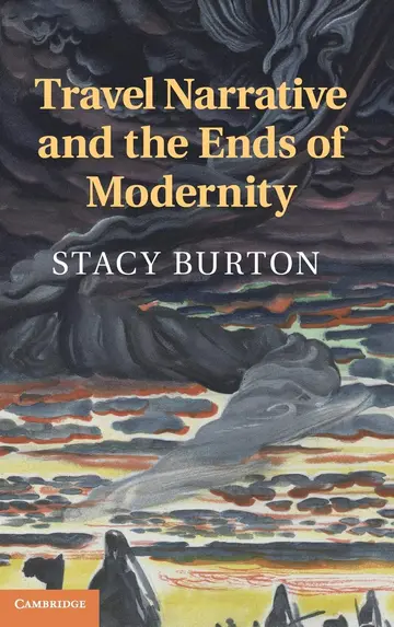 Cover of Travel Narrative and the Ends of Modernity