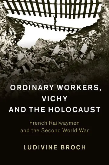 Cover of Ordinary Workers, Vichy and the Holocaust