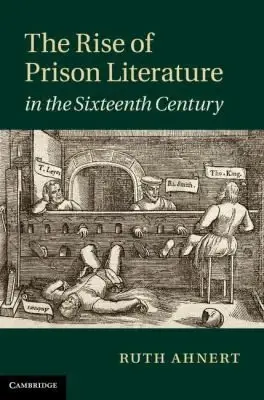 Cover of The Rise of Prison Literature in the Sixteenth Century