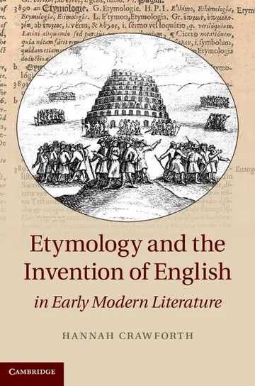 Cover of Etymology and the Invention of English in Early Modern Literature