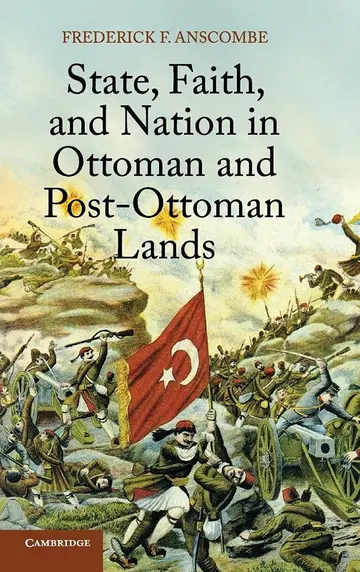 Cover of State, Faith, and Nation in Ottoman and Post-Ottoman Lands