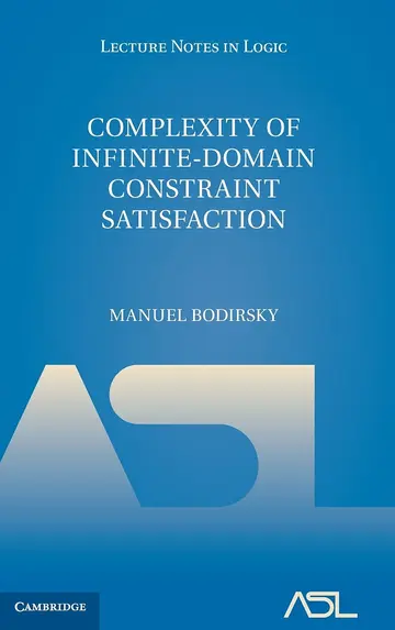 Cover of Complexity of Infinite-Domain Constraint Satisfaction