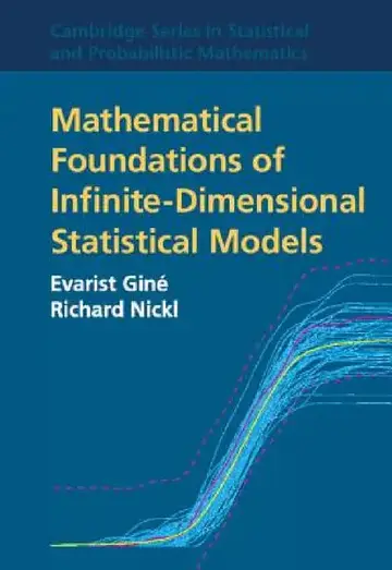 Cover of Mathematical Foundations of Infinite-Dimensional Statistical Models