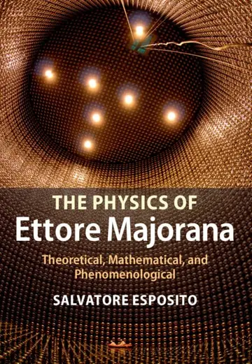 Cover of The Physics of Ettore Majorana