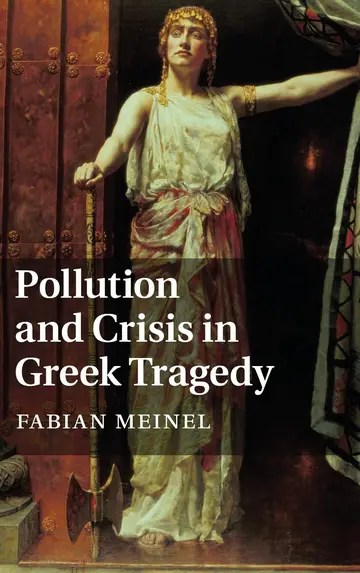 Cover of Pollution and Crisis in Greek Tragedy
