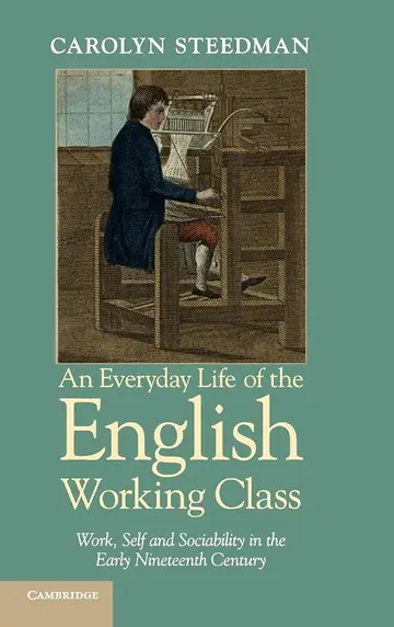 Cover of An Everyday Life of the English Working Class