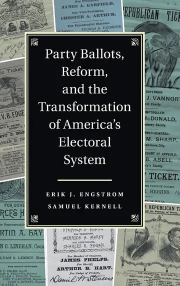Cover of Party Ballots, Reform, and the Transformation of America's Electoral System