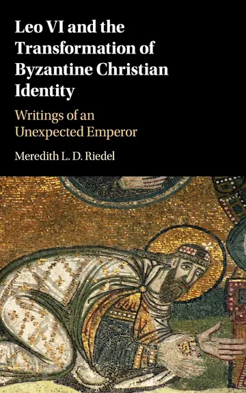 Cover of Leo VI and the Transformation of Byzantine Christian Identity