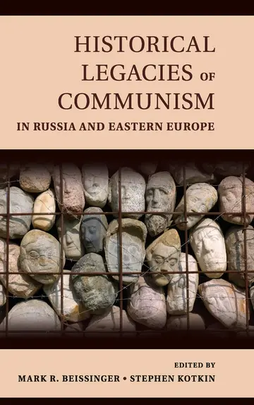 Cover of Historical Legacies of Communism in Russia and Eastern Europe