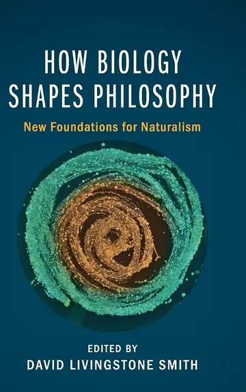 Cover of How Biology Shapes Philosophy