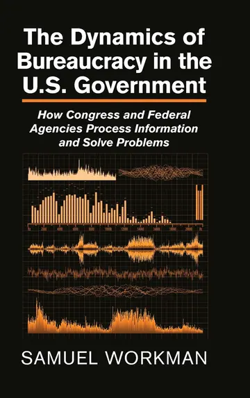 Cover of The Dynamics of Bureaucracy in the US Government
