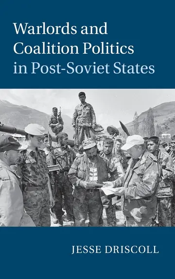 Cover of Warlords and Coalition Politics in Post-Soviet States