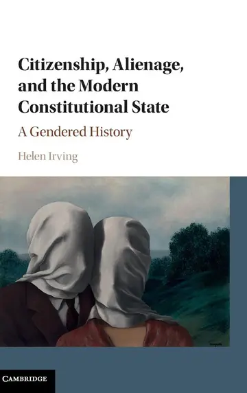 Cover of Citizenship, Alienage, and the Modern Constitutional State