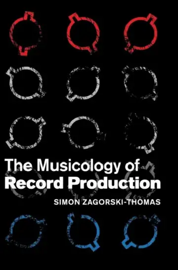 Cover of The Musicology of Record Production