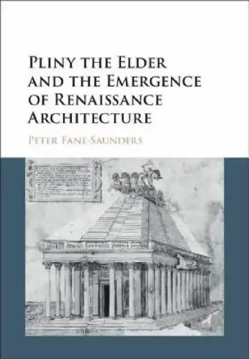 Cover of Pliny the Elder and the Emergence of Renaissance Architecture