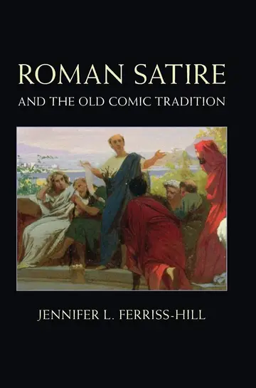 Cover of Roman Satire and the Old Comic Tradition