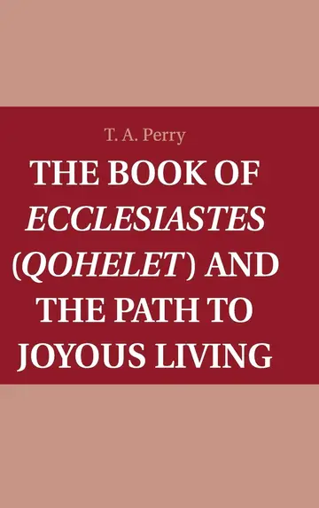 Cover of The Book of Ecclesiastes ( Qohelet ) and the Path to Joyous Living