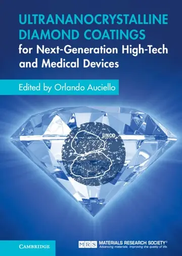 Cover of Ultrananocrystalline Diamond Coatings for Next-Generation High-Tech and Medical Devices
