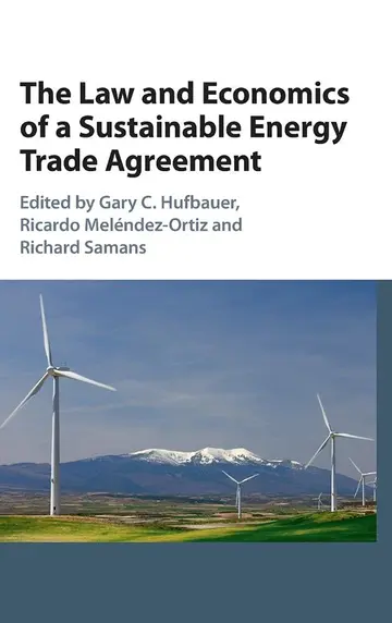 Cover of The Law and Economics of a Sustainbale Energy Trade Agreement