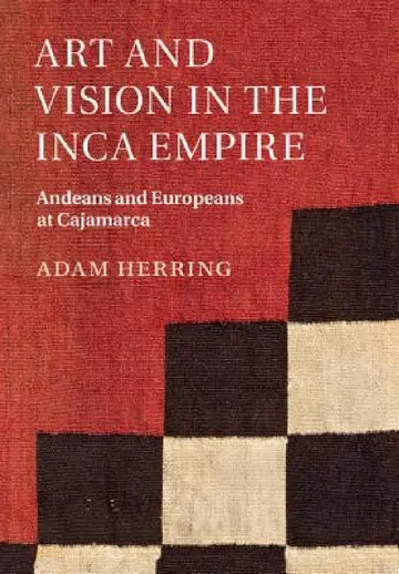 Cover of Art and Vision in the Inca Empire