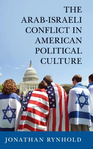 Cover of The Arab-Israeli Conflict in American Political Culture