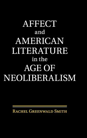Cover of Affect and American Literature in the Age of Neoliberalism