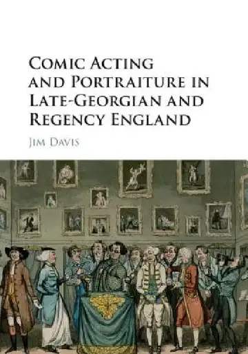Cover of Comic Acting and Portraiture in Late-Georgian and Regency England