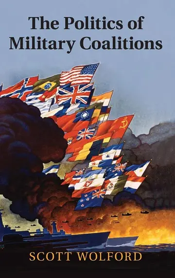 Cover of The Politics of Military Coalitions