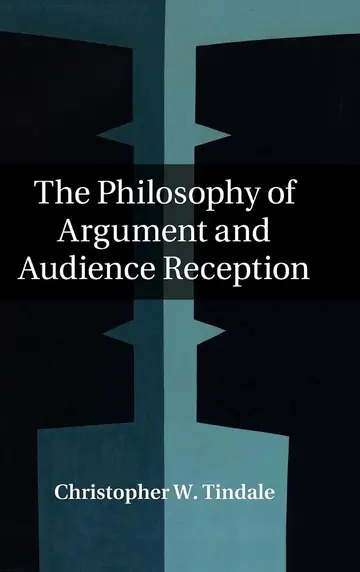Cover of The Philosophy of Argument and Audience Reception