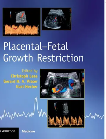Cover of Placental-Fetal Growth Restriction