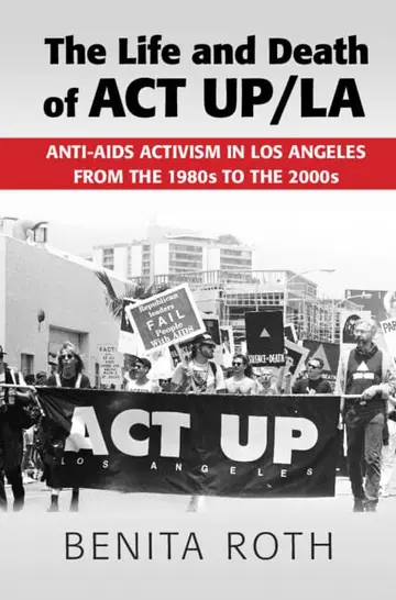 Cover of The Life and Death of ACT UP/LA