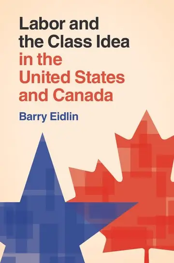 Cover of Labor and the Class Idea in the United States and Canada