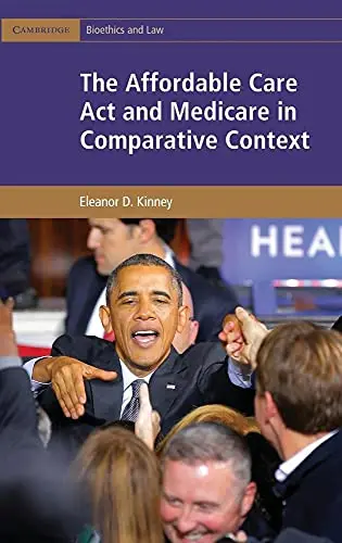 Cover of The Affordable Care Act and Medicare in Comparative Context