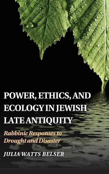 Cover of Power, Ethics, and Ecology in Jewish Late Antiquity