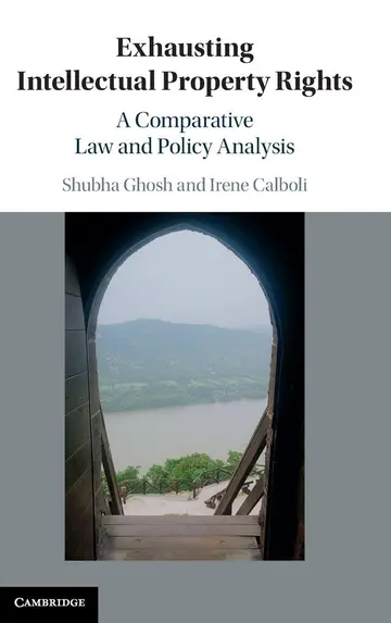 Cover of Exhausting Intellectual Property Rights