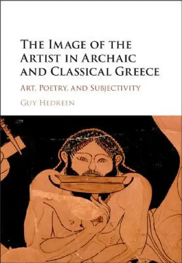 Cover of The Image of the Artist in Archaic and Classical Greece