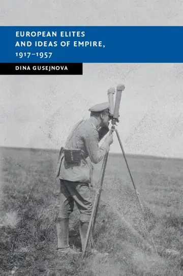 Cover of European Elites and Ideas of Empire, 1917–1957