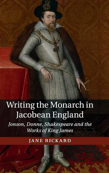 Cover of Writing the Monarch in Jacobean England
