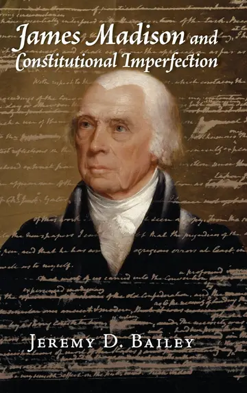 Cover of James Madison and Constitutional Imperfection
