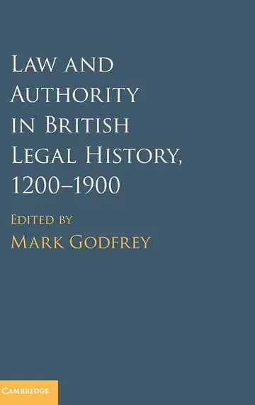 Cover of Law and Authority in British Legal History, 1200–1900
