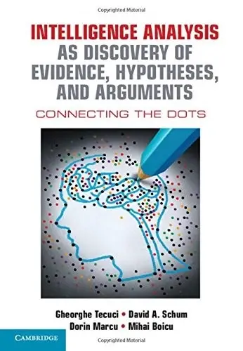 Cover of Intelligence Analysis as Discovery of Evidence, Hypotheses, and Arguments