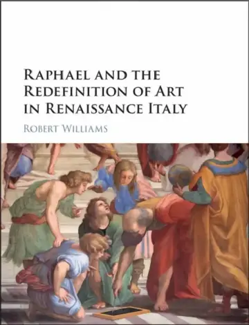 Cover of Raphael and the Redefinition of Art in Renaissance Italy