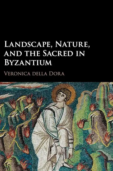 Cover of Landscape, Nature, and the Sacred in Byzantium