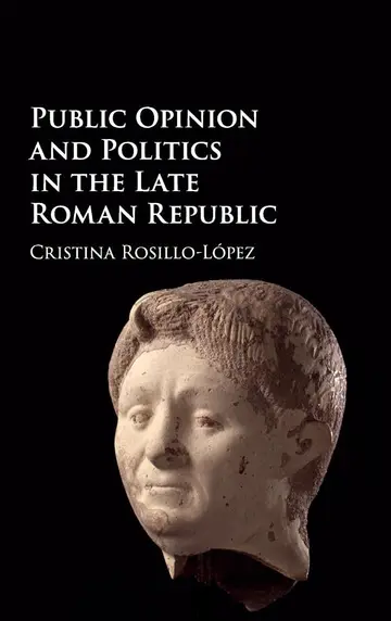 Cover of Public Opinion and Politics in the Late Roman Republic