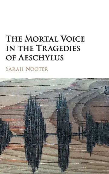 Cover of The Mortal Voice in the Tragedies of Aeschylus