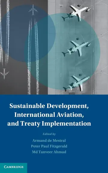 Cover of Sustainable Development, International Aviation, and Treaty Implementation